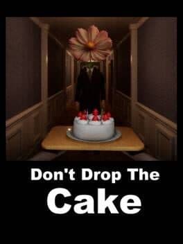Don't Drop The Cake