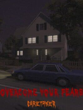 Overcome Your Fears – Caretaker